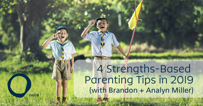 4 Strengths-Based Parenting Tips in 2019 {with Brandon ...